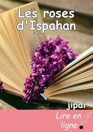 Les roses d'Ispahan
