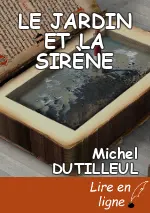 LE JARDIN ET LA SIRÈNE