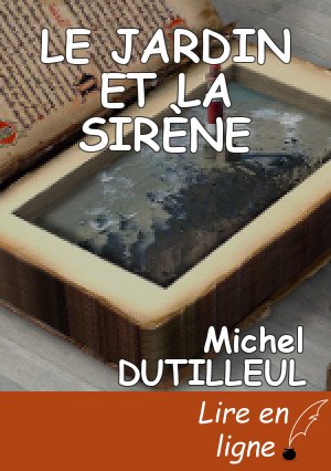 LE JARDIN ET LA SIRÈNE