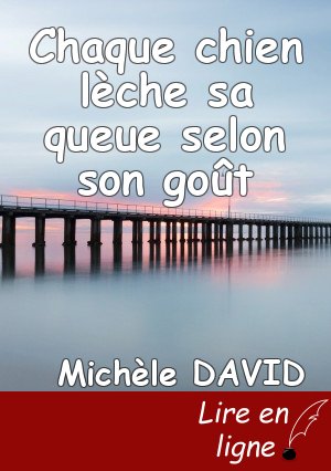 Chaque chien lèche sa queue selon son goût
