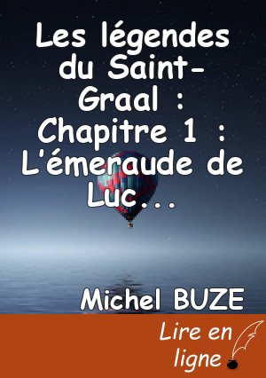 Les légendes du Saint-Graal : Chapitre 1 : L’émeraude de Lucifer