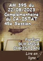 AM 395 du 22/08/2023 Complémentaire du CA-ISTAT 45e Session Ordinaire