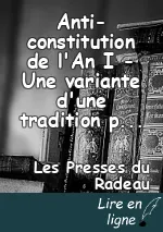 Anti-constitution de l'An I - Une variante d'une tradition populaire (troisième édition augmentée)