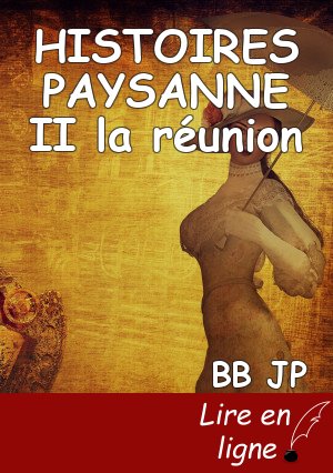 HISTOIRES PAYSANNE II la réunion