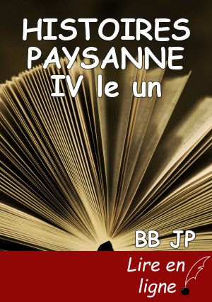 HISTOIRES PAYSANNE IV le un