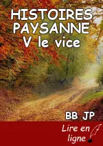 HISTOIRES PAYSANNE V le vice