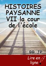 HISTOIRES PAYSANNE VII la cour de l'école