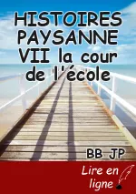 HISTOIRES PAYSANNE VII la cour de l'école
