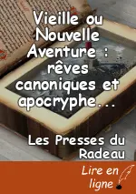 Vieille ou Nouvelle Aventure : rêves canoniques et apocryphes (vol 2/2), par Iris Jouanne & alii