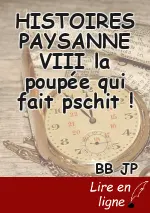 HISTOIRES PAYSANNE VIII la poupée qui fait pschit !
