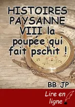 HISTOIRES PAYSANNE VIII la poupée qui fait pschit !
