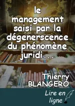 le management saisi par la dégenerscence du phénomène juridique au sein de l'organisation