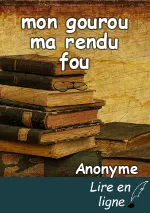 mon gourou ma rendu fou