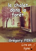 le chalet dans la forêt