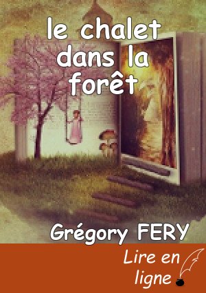 le chalet dans la forêt