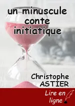 un minuscule conte initiatique
