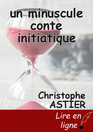 un minuscule conte initiatique