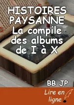 HISTOIRES PAYSANNE  La compile des albums de I à X