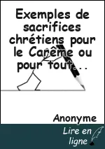 Exemples de sacrifices chrétiens pour le Carême ou pour toute l'année par soeur Emmanuel Maillard