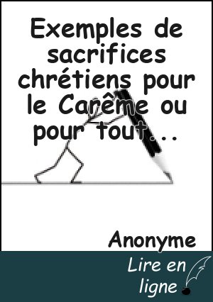 Exemples de sacrifices chrétiens pour le Carême ou pour toute l'année par soeur Emmanuel Maillard