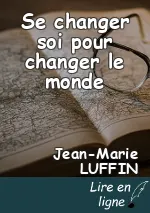 Se changer soi pour changer le monde