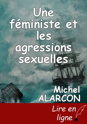Une féministe et les agressions sexuelles