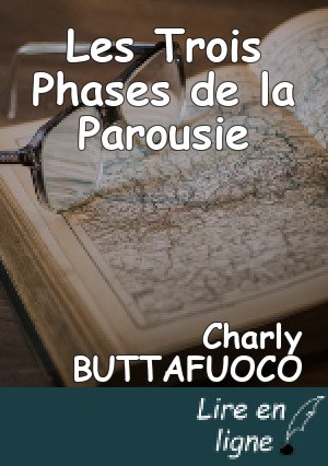 Les Trois Phases de la Parousie