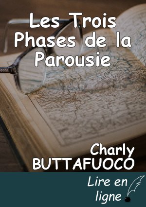 Les Trois Phases de la Parousie