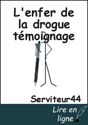 L'enfer de la drogue témoignage