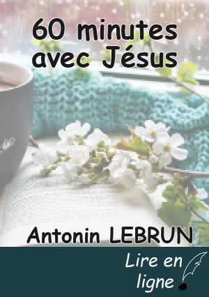 60 minutes avec Jésus