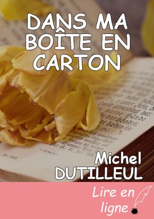 DANS MA BOÎTE EN CARTON