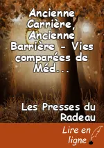 Ancienne Carrière, Ancienne Barrière - Vies comparées de Méduse Méduse et de Lydéretailleau