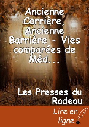 Ancienne Carrière, Ancienne Barrière - Vies comparées de Méduse Méduse et de Lydéretailleau