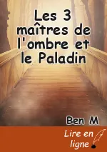 Les 3 maîtres de l'ombre et le Paladin