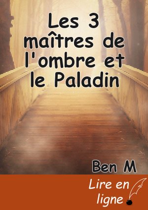 Les 3 maîtres de l'ombre et le Paladin