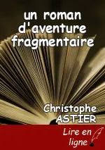 un roman d'aventure fragmentaire