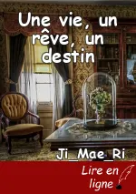 Une vie, un rêve, un destin