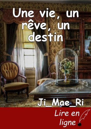 Une vie, un rêve, un destin