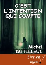C'EST L'INTENTION QUI COMPTE