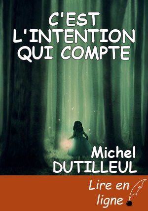 C'EST L'INTENTION QUI COMPTE