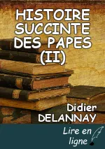 HISTOIRE SUCCINTE DES PAPES (II)