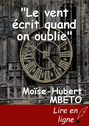 "Le vent écrit quand on oublie"