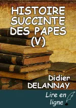 HISTOIRE SUCCINTE DES PAPES (V)