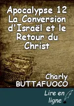 Apocalypse 12 La Conversion d'Israël et le Retour du Christ