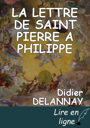LA LETTRE DE SAINT PIERRE A PHILIPPE