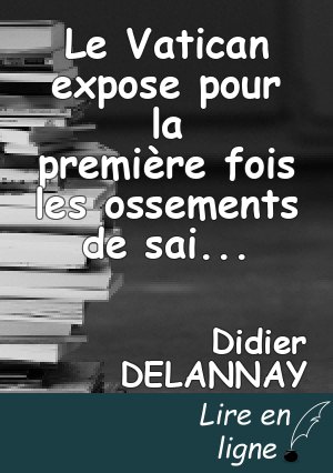 Le Vatican expose pour la première fois les ossements de saint Pierre