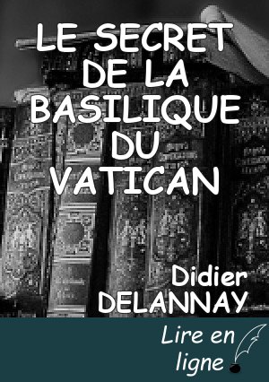 LE SECRET DE LA BASILIQUE DU VATICAN
