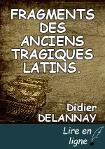 FRAGMENTS DES ANCIENS TRAGIQUES LATINS.