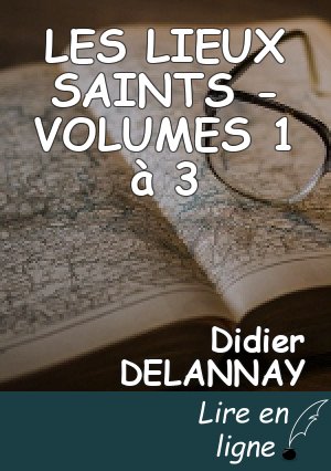 LES LIEUX SAINTS - VOLUMES 1 à 3