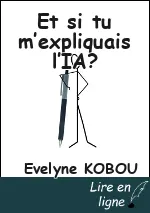 Et si tu m’expliquais l’IA?